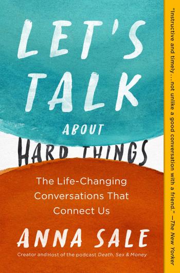 Lets talk about hard things by anna sale