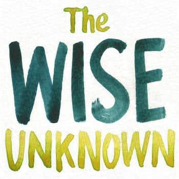 The wise unknown